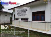 Kepala Sekolah SD 175754 Siparpar Dicopot, Seminggu Lebih Setelah Dilantik Kepala Sekolah Yang Baru Belum Pernah Masuk