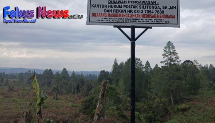 Raja Bius Matiti Keberatan Atas Pendirian Plang Pemilikan Tanah Dibawah Pengawasan Kantor Hukum Poltak Silitonga